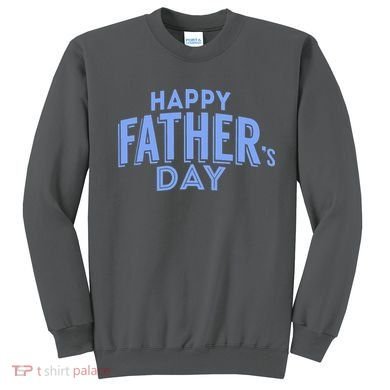Happy Father's Day Gift For Dad Sweatshirt