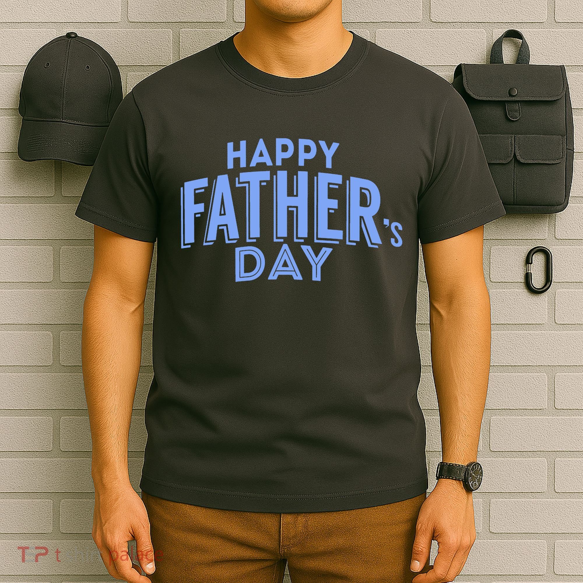 Happy Father's Day Gift For Dad T-Shirt