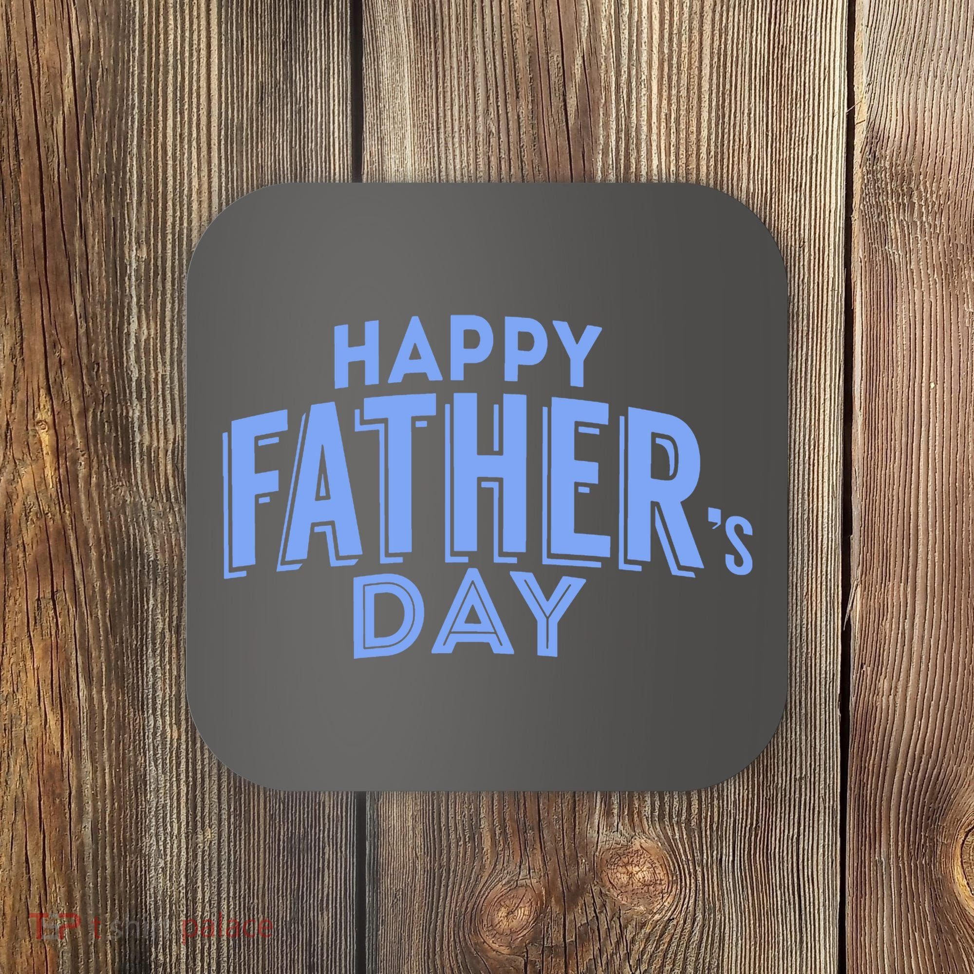 Happy Father's Day Gift For Dad Coaster