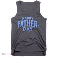 Happy Father's Day Gift For Dad Tank Top thumb 0