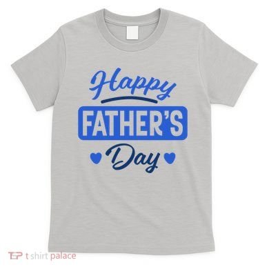 Happy Father's Day Gift T-Shirt