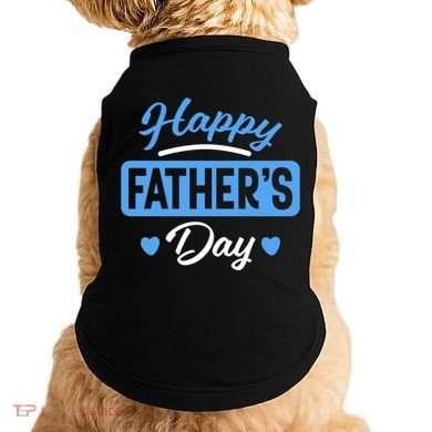 Happy Father's Day Gift Doggie Tank