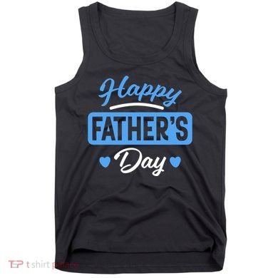 Happy Father's Day Gift Tank Top