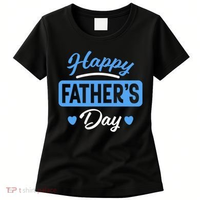 Happy Father's Day Gift Women's T-Shirt