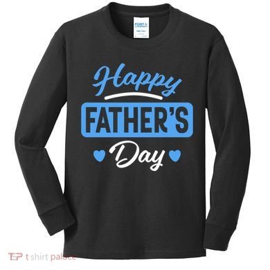 Happy Father's Day Gift Kids Long Sleeve Shirt
