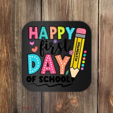 Happy First Day Of School Teacher Pencil Coaster
