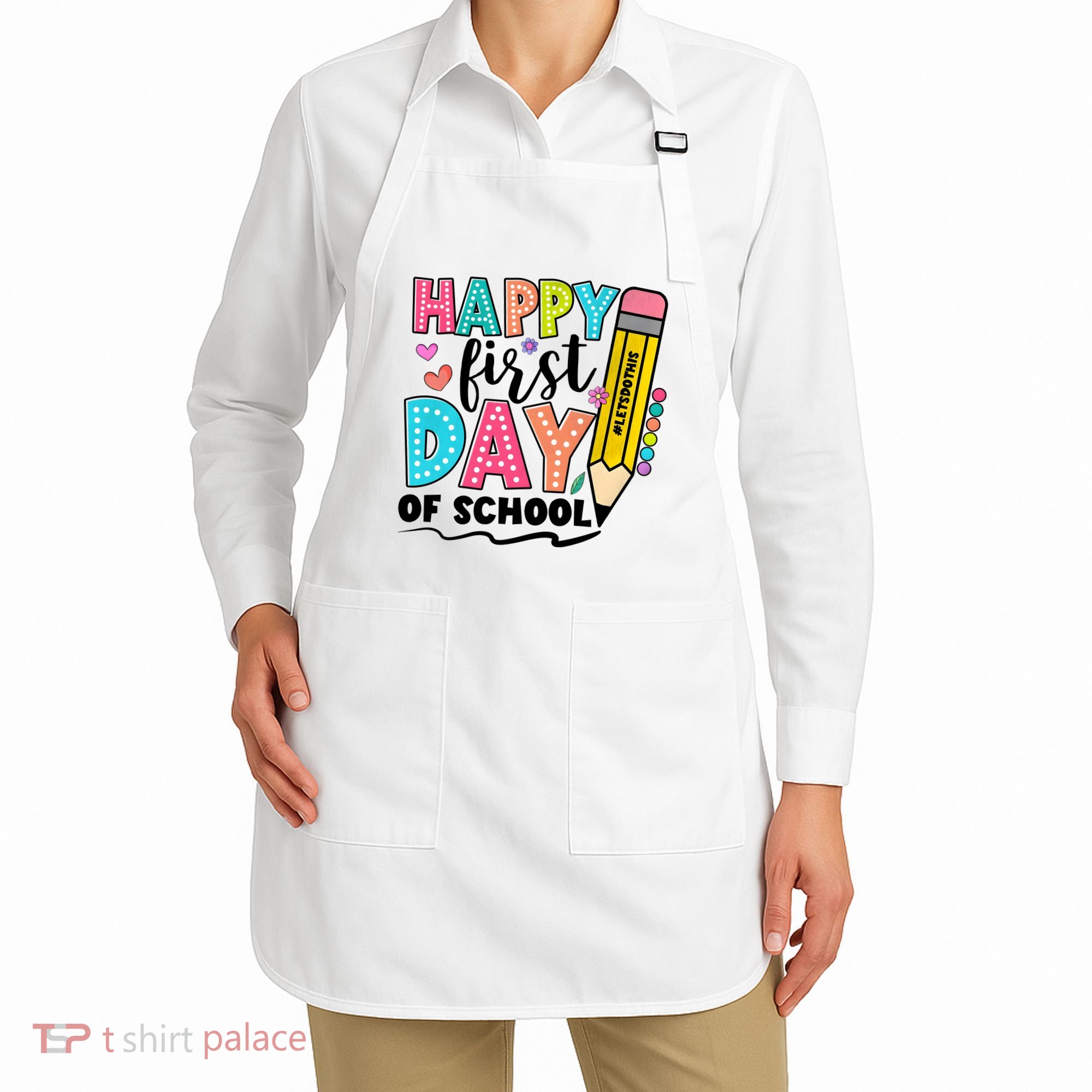 Happy First Day Of School Teacher Pencil Apron