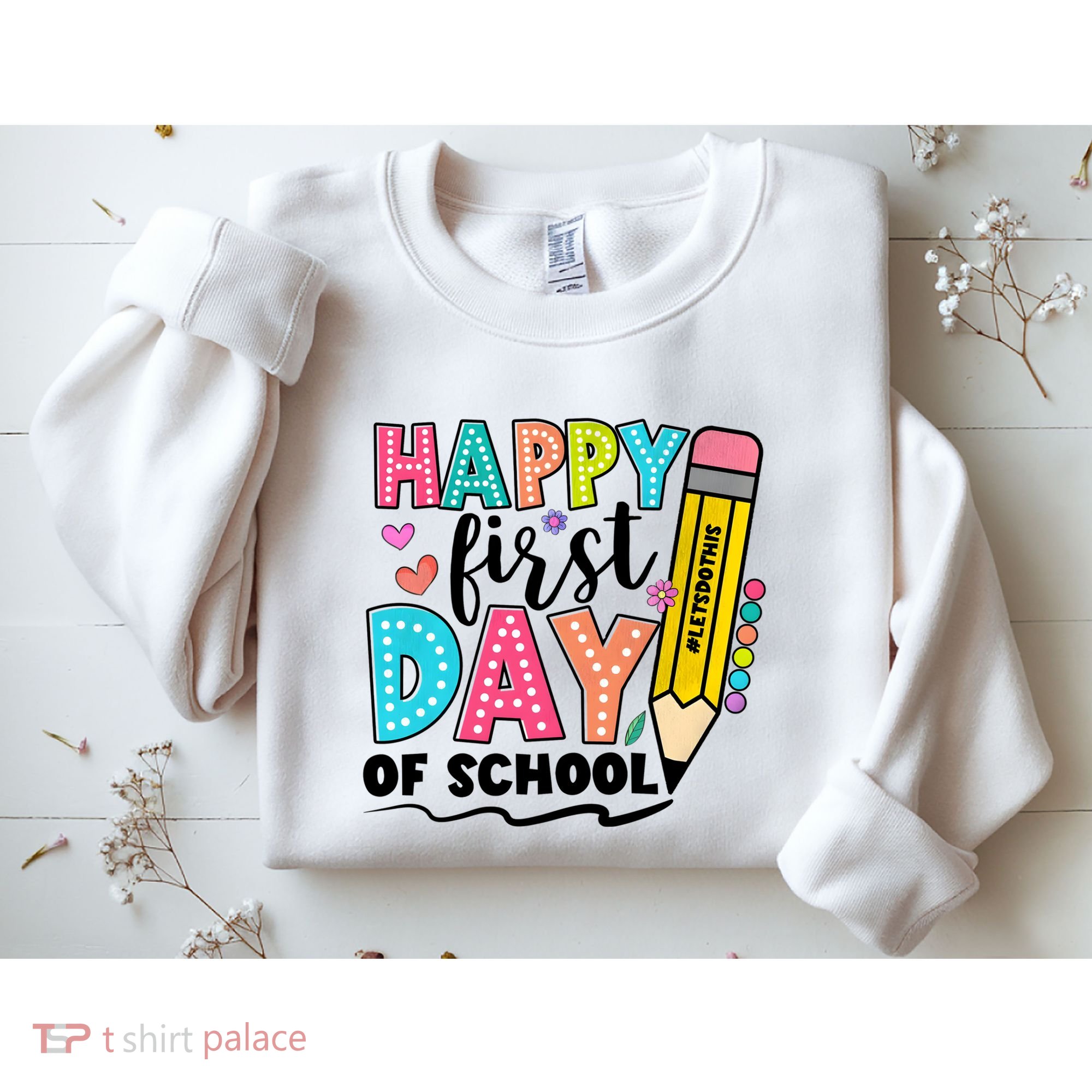 Happy First Day Of School Teacher Pencil Sweatshirt