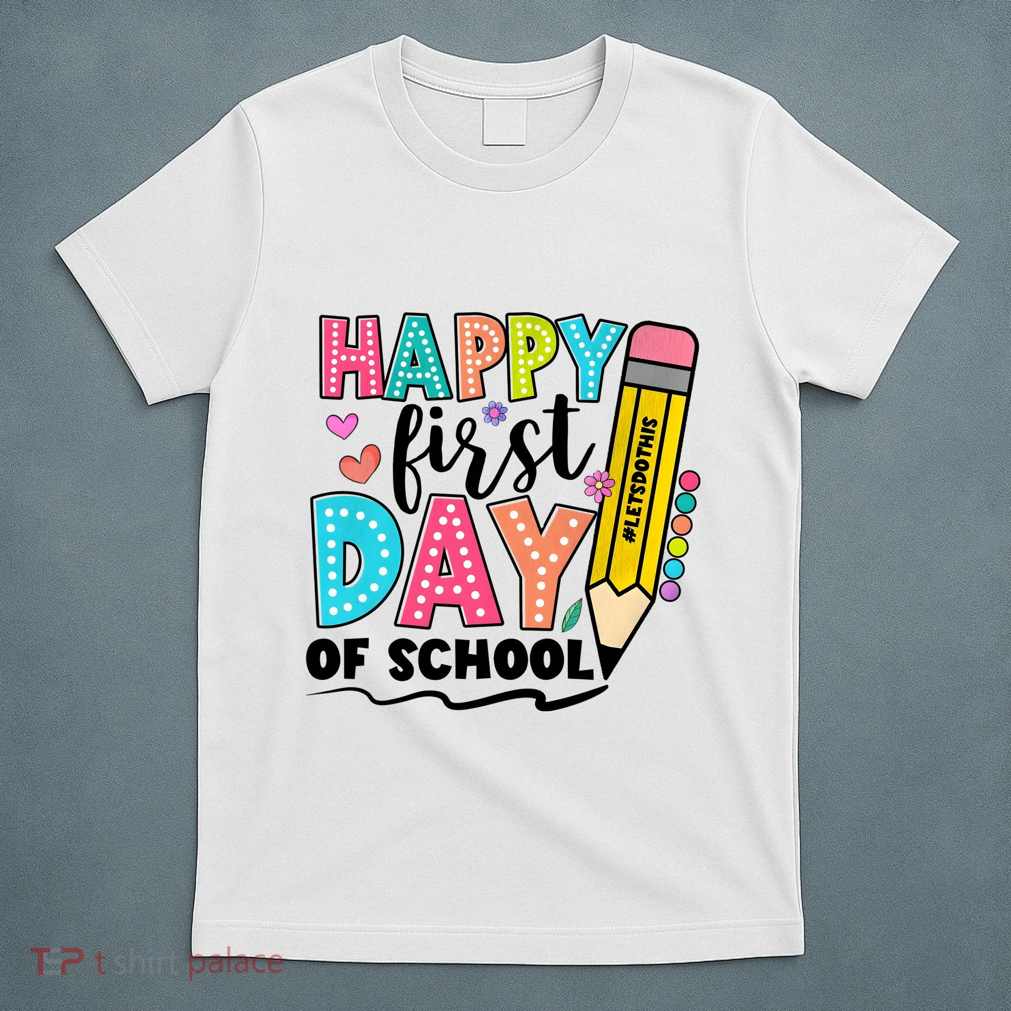 Happy First Day Of School Teacher Pencil T-Shirt