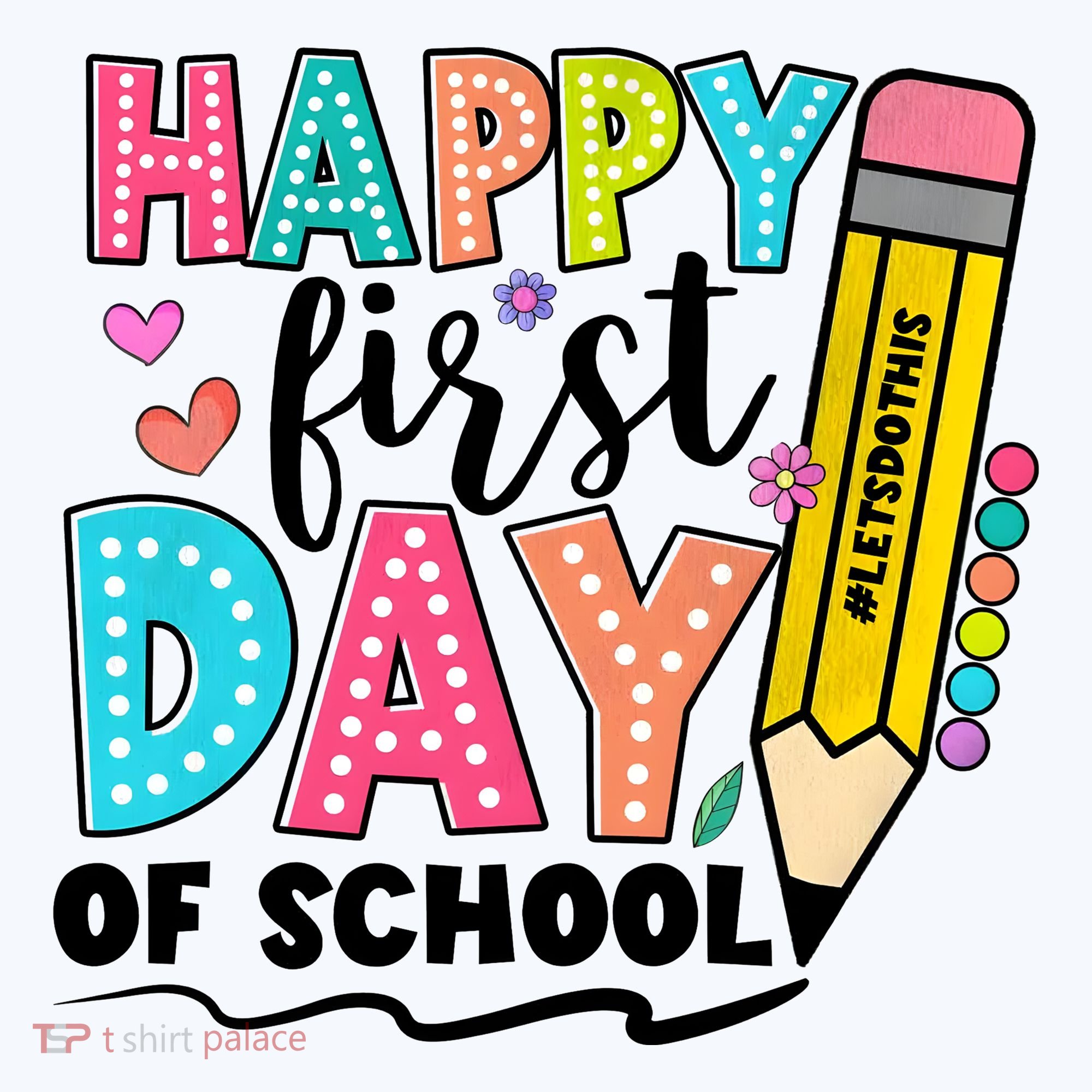 Happy First Day Of School Teacher Pencil T-Shirt