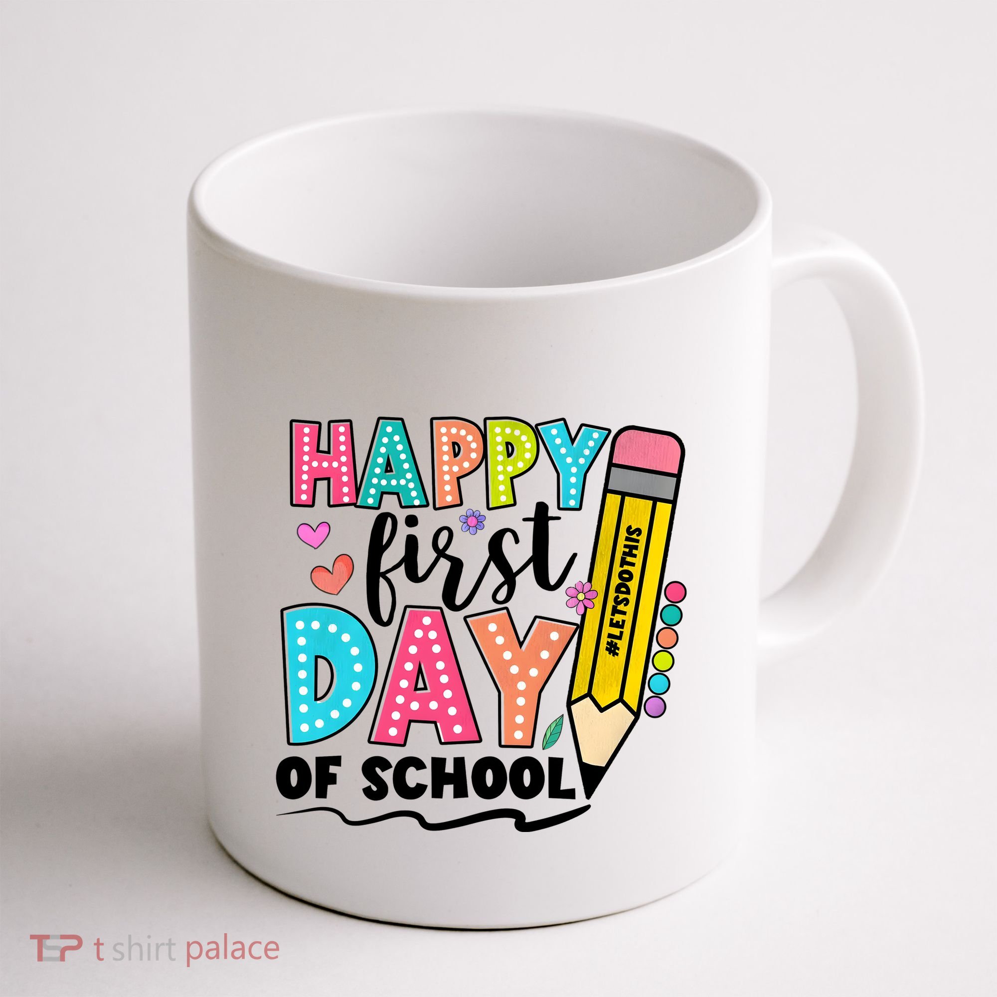 Happy First Day Of School Teacher Pencil Coffee Mug