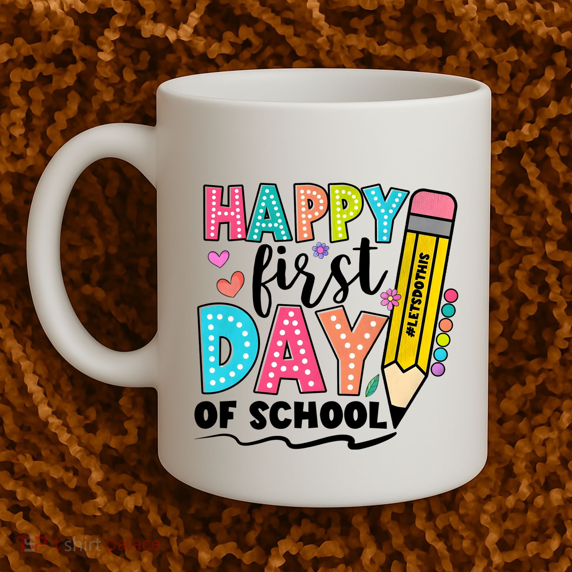 Happy First Day Of School Teacher Pencil Coffee Mug
