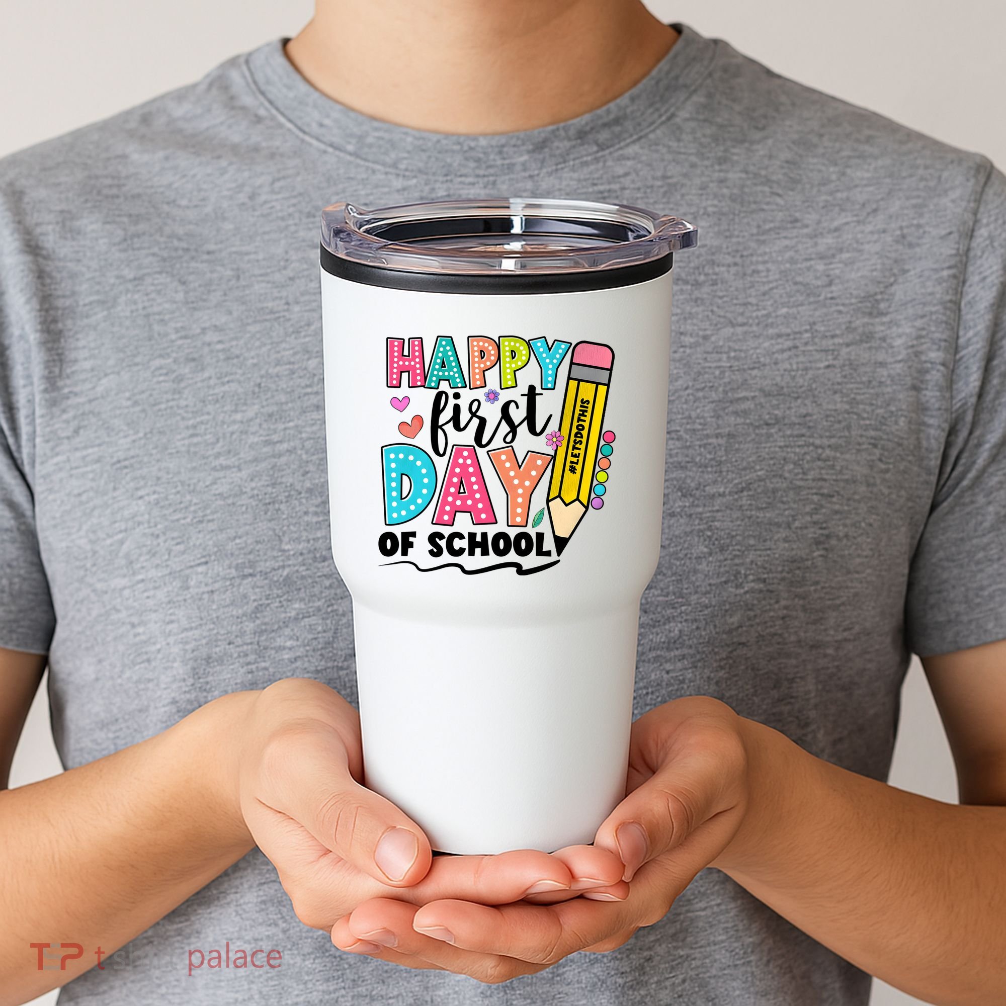 Happy First Day Of School Teacher Pencil Tumbler