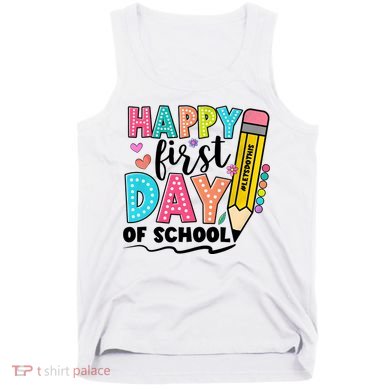 Happy First Day Of School Teacher Pencil Tank Top
