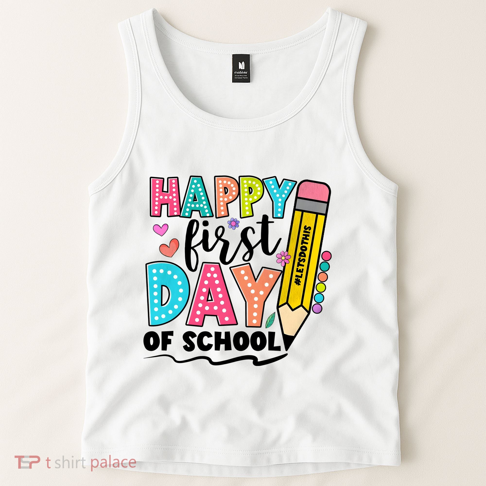Happy First Day Of School Teacher Pencil Tank Top