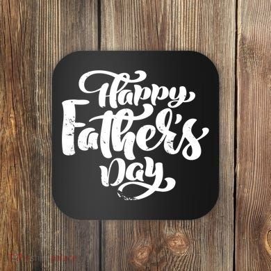 Happy Father's Day Gift For Dad Coaster