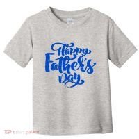 Happy Father's Day Gift For Dad Toddler T-Shirt thumb 0