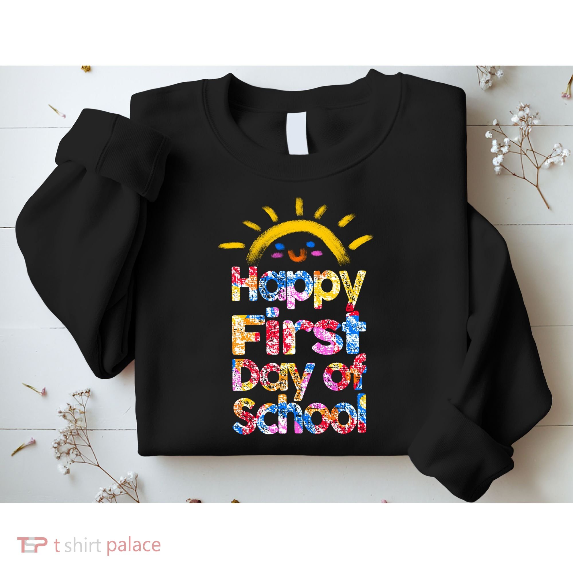 Cute Sun Happy First Day Of School Sweatshirt