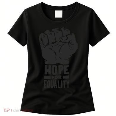 Hope For Equality Black History Month Women's T-Shirt