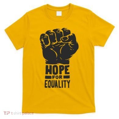 Hope For Equality Black History Month T-Shirt