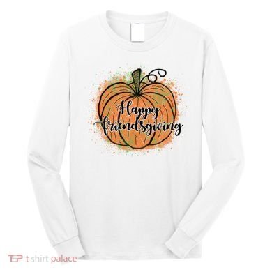 Happy Friendsgiving Fall Pumpkin Gift Long Sleeve Shirt