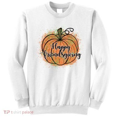 Happy Friendsgiving Fall Pumpkin Gift Sweatshirt