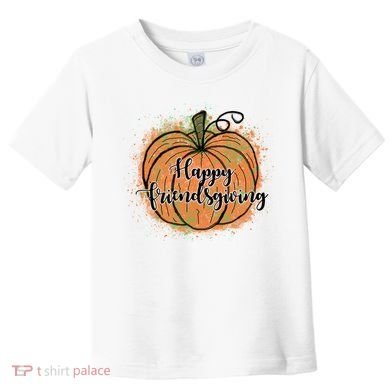 Happy Friendsgiving Fall Pumpkin Gift Toddler T-Shirt