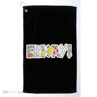 Happy Friyay Friday Lovers Fun Teacher Friyay Weekend Golf Towel thumb 0