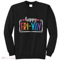 Happy Friyay Friday Lovers Fun Teacher Back To School Sweatshirt thumb 0