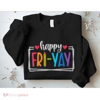 Happy Friyay Friday Lovers Fun Teacher Back To School Sweatshirt thumb 2
