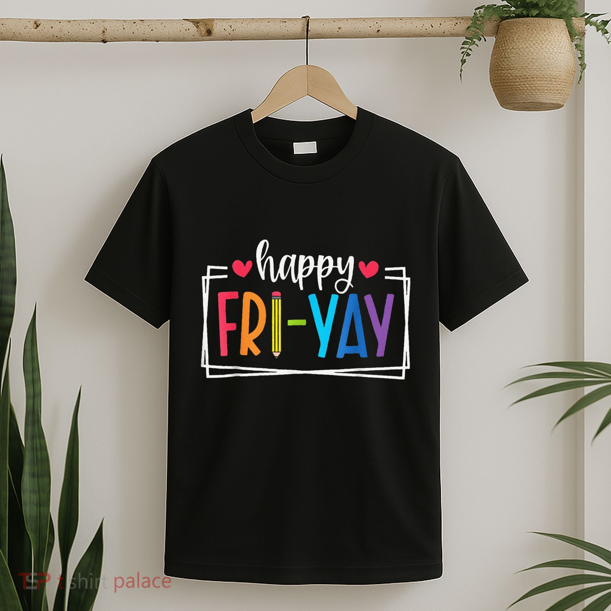 Happy Friyay Friday Lovers Fun Teacher Back To School T-Shirt