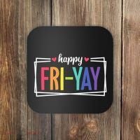 Happy Friday Friyay Funny Gift For Teachers Students Coaster thumb 0