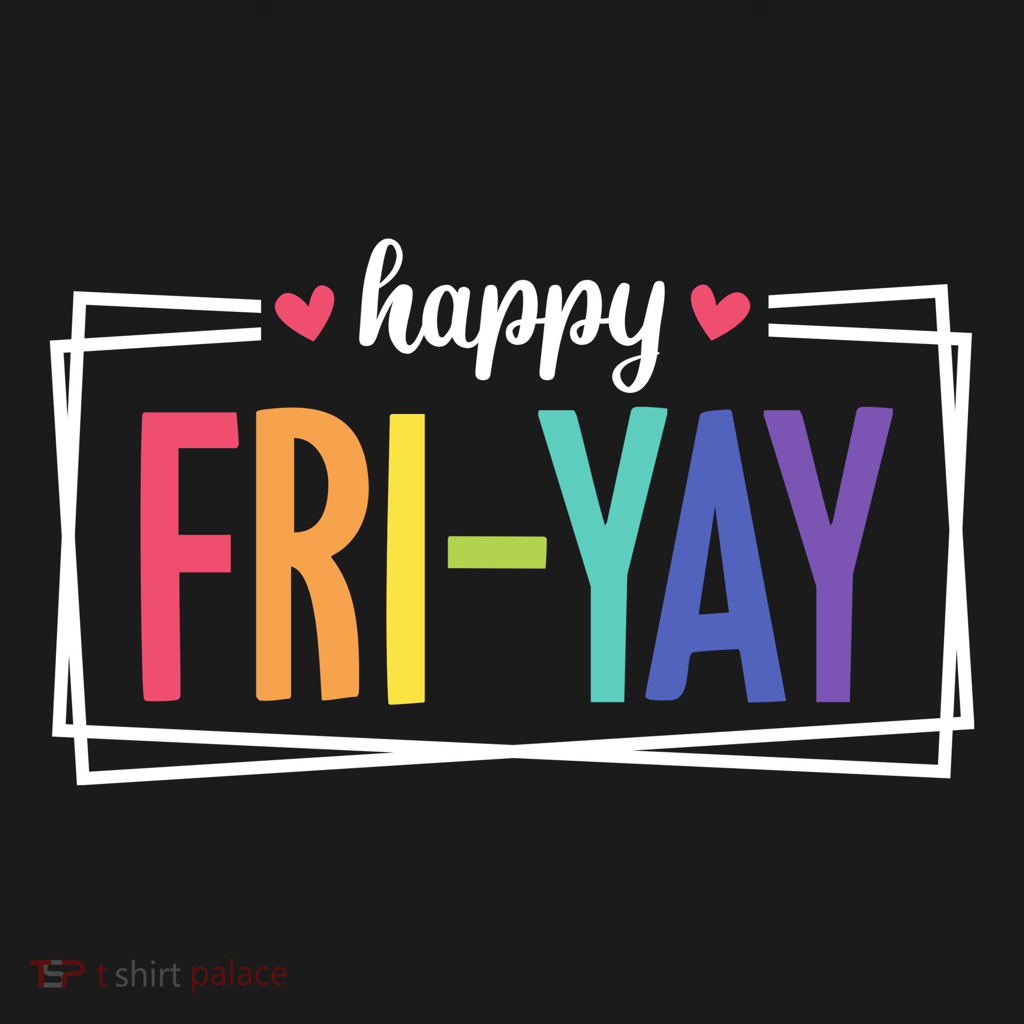 Happy Friday Friyay Funny Gift For Teachers Students Performance Fleece Hoodie