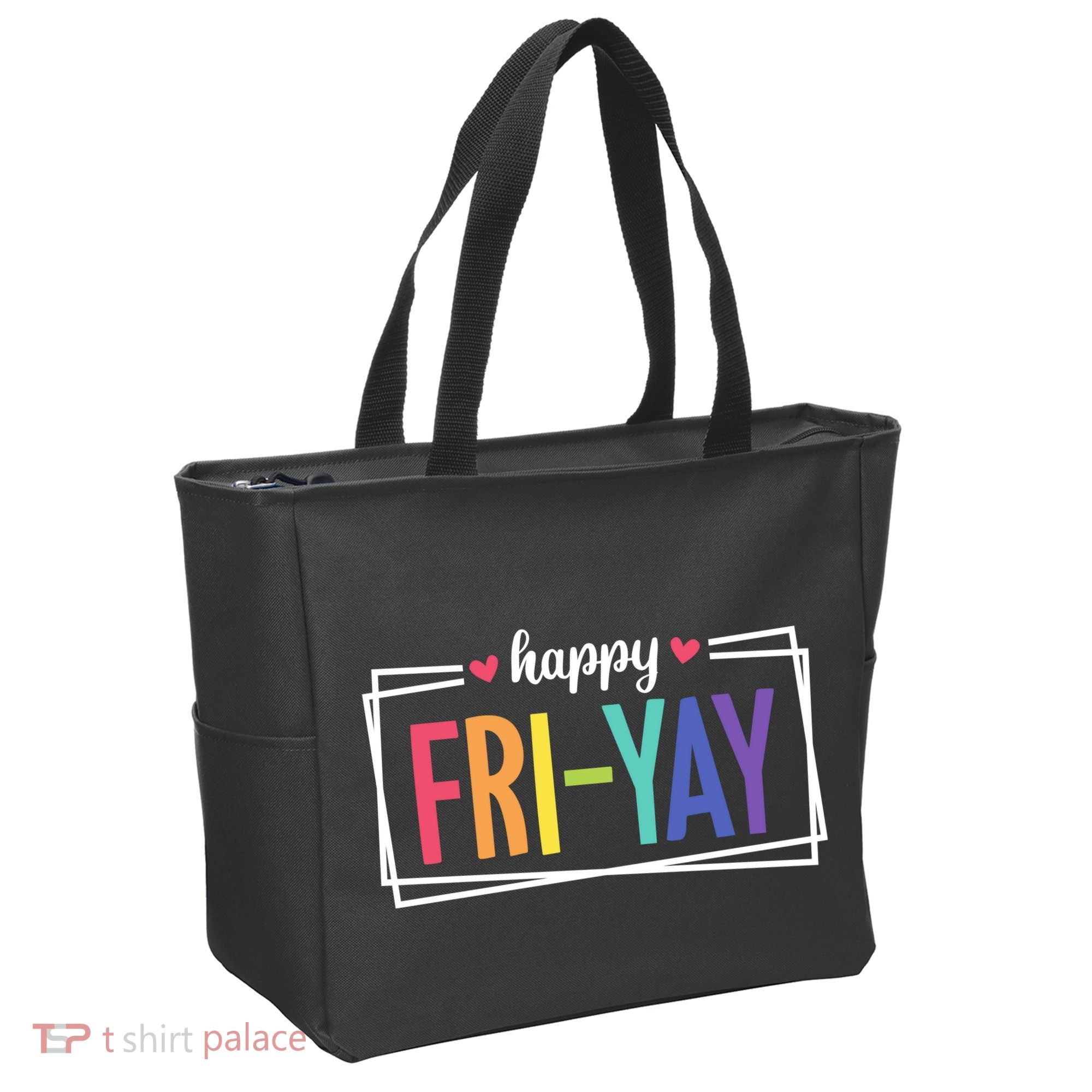 Happy Friday Friyay Funny Gift For Teachers Students Tote Bag