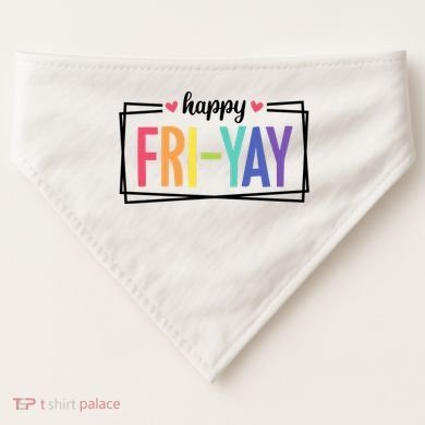 Happy Friday Friyay Funny Gift For Teachers Students USA-Made Doggie Bandana