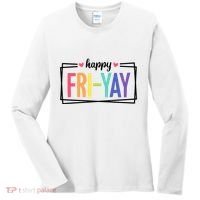 Happy Friday Friyay Funny Gift For Teachers Students Women's Long Sleeve Shirt thumb 0