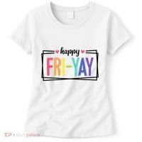Happy Friday Friyay Funny Gift For Teachers Students Women's T-Shirt thumb 0