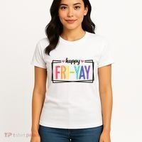 Happy Friday Friyay Funny Gift For Teachers Students Women's T-Shirt thumb 4