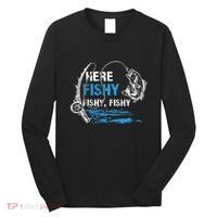 Here Fishy Funny Fishing Fishermen Fish Graphic Long Sleeve Shirt thumb 0