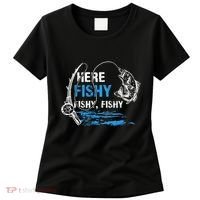 Here Fishy Funny Fishing Fishermen Fish Graphic Women's T-Shirt thumb 0