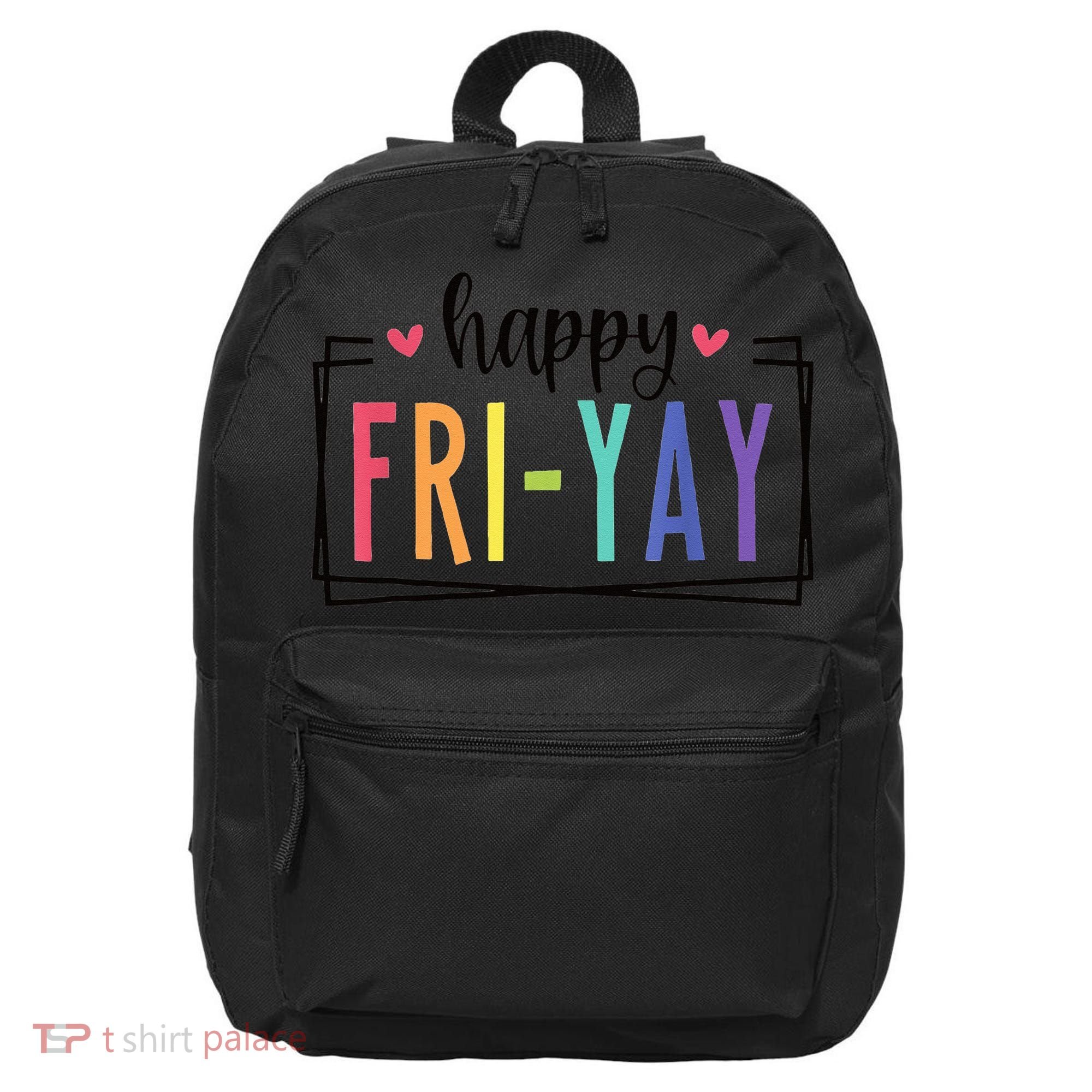 Happy FriYay Friday Lovers Fun Teacher 16 in Basic Backpack