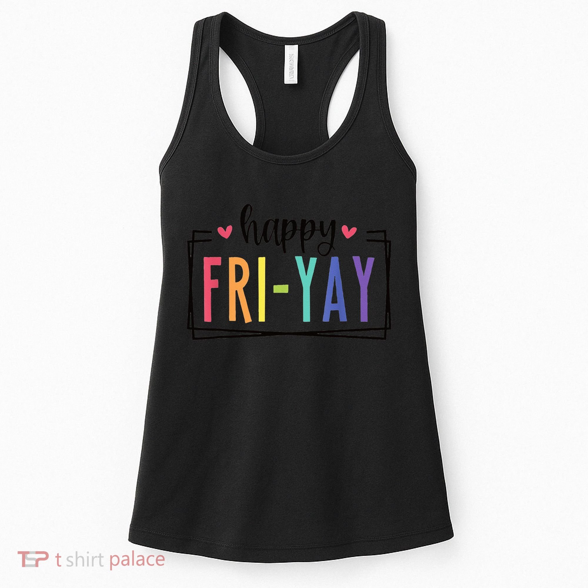 Happy FriYay Friday Lovers Fun Teacher Women's Tank Top