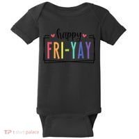 Happy FriYay Friday Lovers Fun Teacher Baby Bodysuit thumb 0