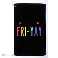 Happy FriYay Friday Lovers Fun Teacher Golf Towel thumb 0
