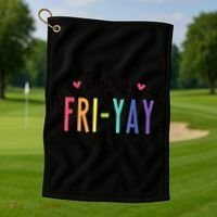 Happy FriYay Friday Lovers Fun Teacher Golf Towel thumb 1