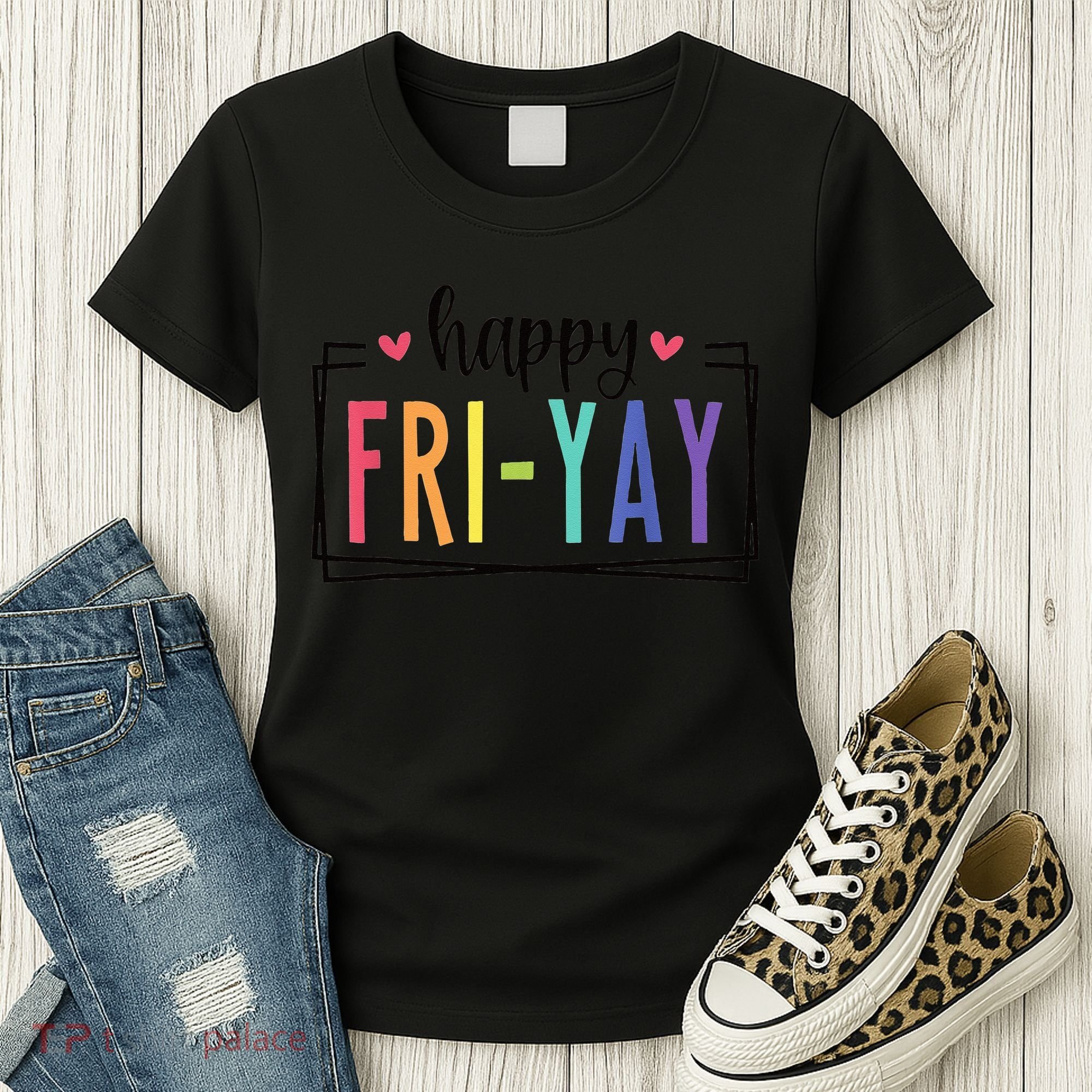 Happy FriYay Friday Lovers Fun Teacher Women's T-Shirt