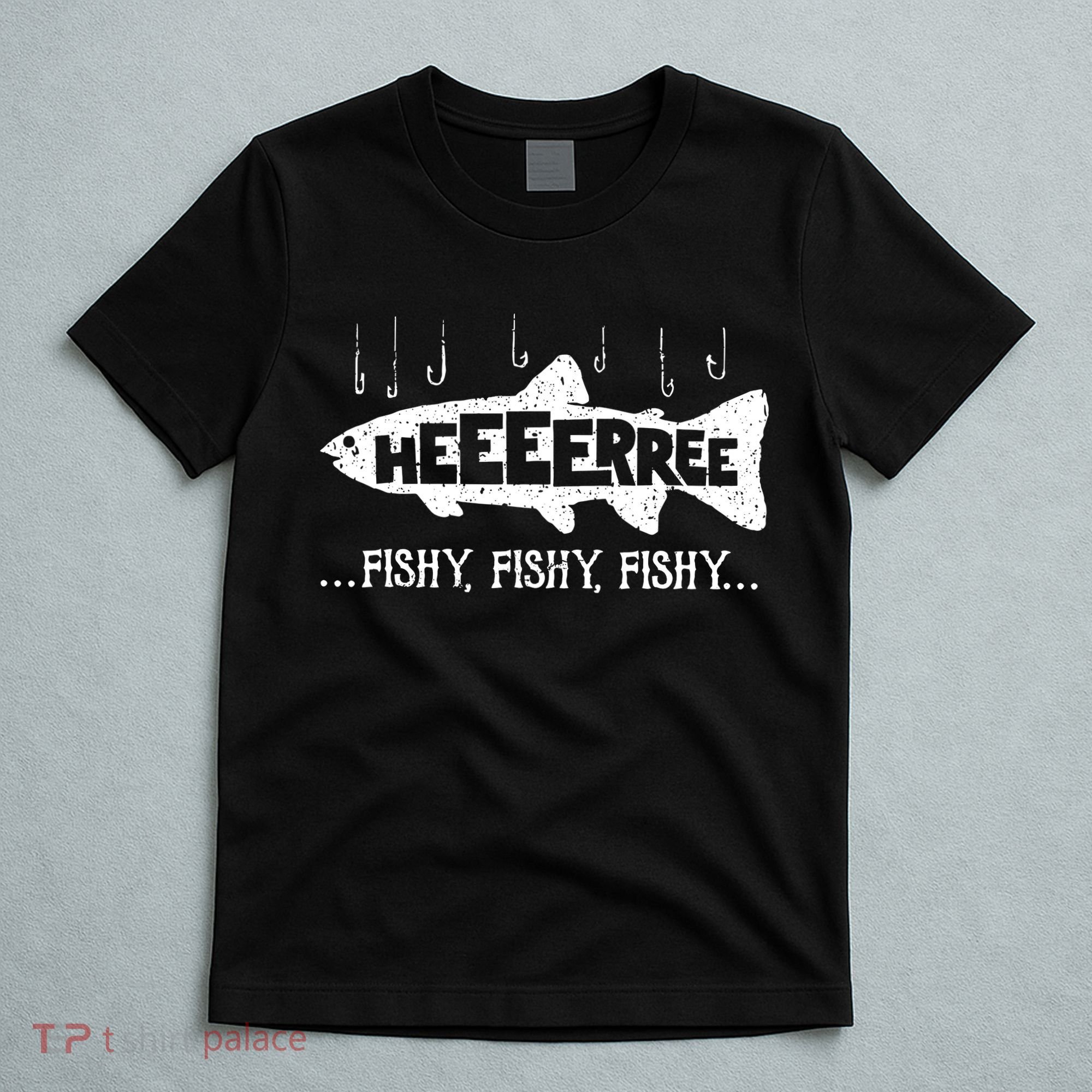 Here Fishy Funny Fish Fishing Lovers Heeeerree Fishy Fishy T-Shirt