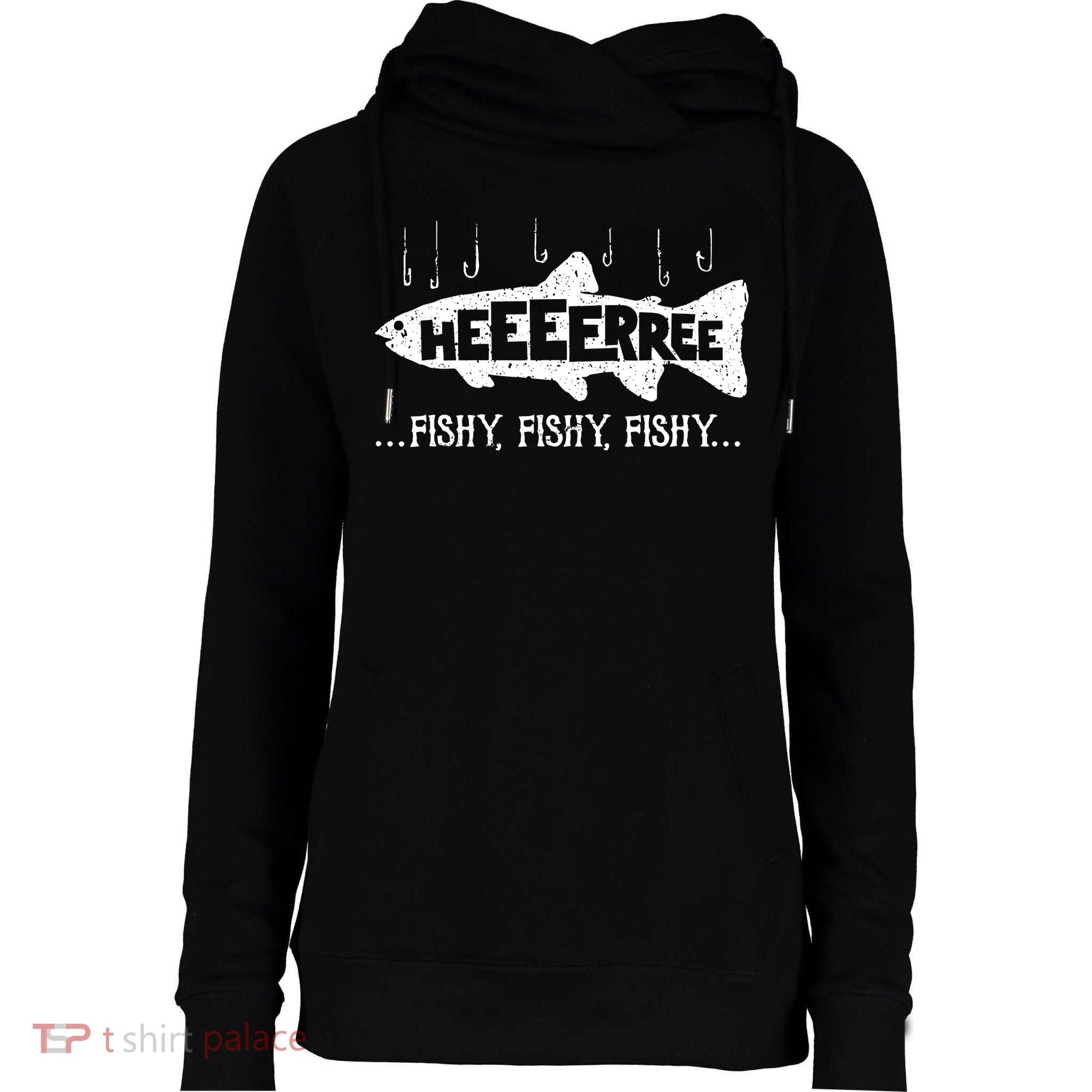 Here Fishy Funny Fish Fishing Lovers Heeeerree Fishy Fishy Womens Funnel Neck Pullover Hood