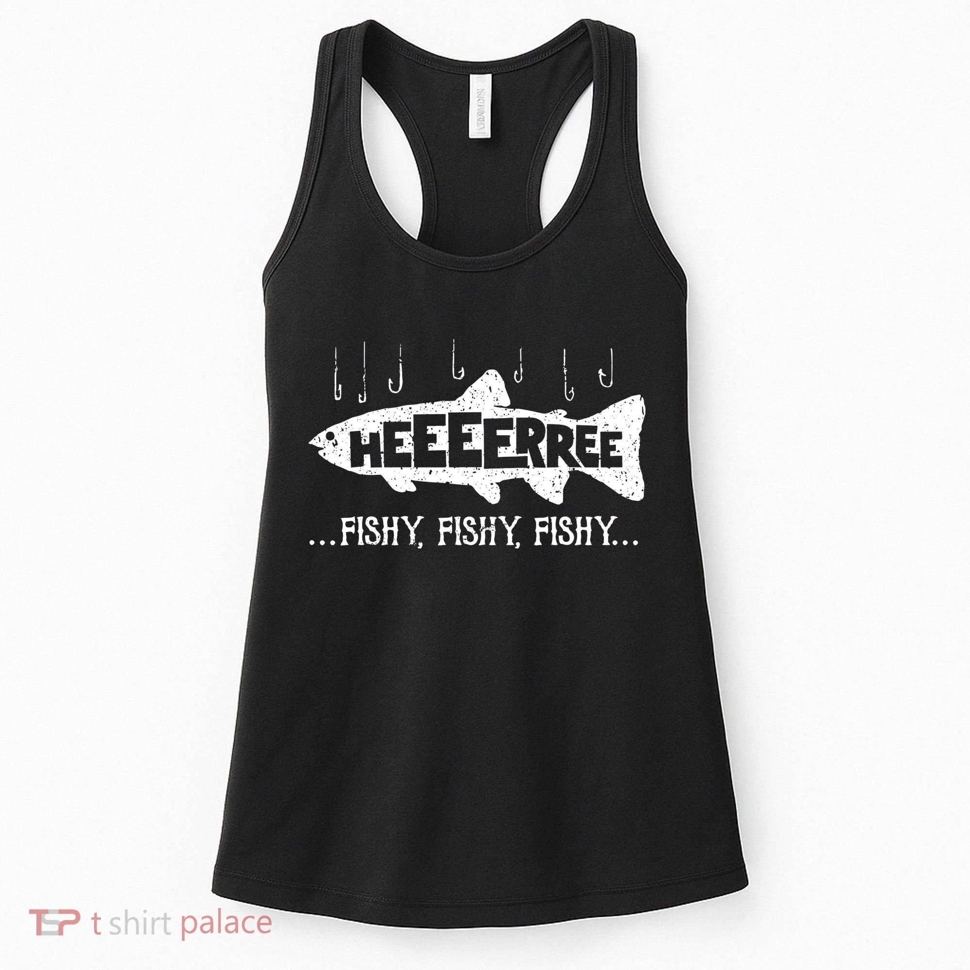 Here Fishy Funny Fish Fishing Lovers Heeeerree Fishy Fishy Women's Tank Top