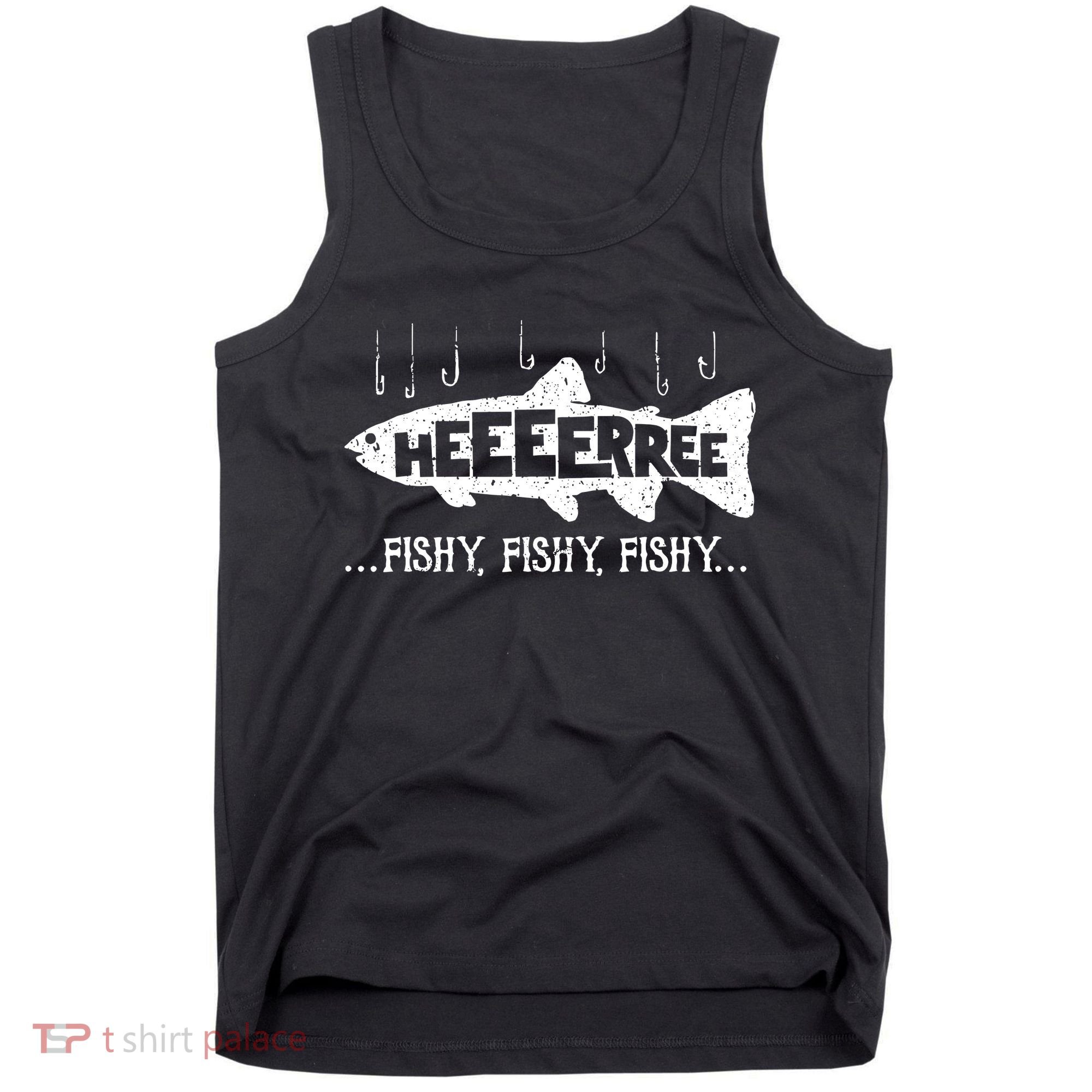 Here Fishy Funny Fish Fishing Lovers Heeeerree Fishy Fishy Tank Top